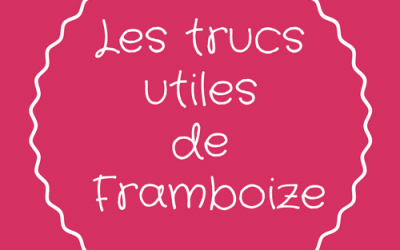 les-astuces-de-framboize