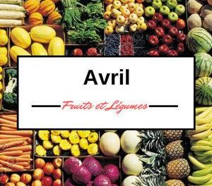 Fruits et légumes d’avril