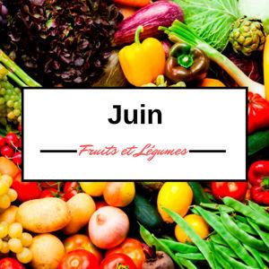 Calendrier des fruits et légumes en juin